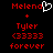 Red pixelated text on black background with a white heart symbol replacing the 'o' in Melena, plus a red plus sign, 'Tyler', '(33333)', and 'forever' below.