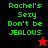 Green pixelated text 'Rachel's Sexy Don't be JEALOUS' on black and red backgrounds with a small star symbol.