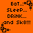 Orange background with black pixelated text and symbols arranged in a circular pattern, displaying 'Eat... Sleep... DRINK... and SK8!!!' across four repeated segments.