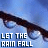 Static image of raindrops on a blue surface with text "LET THE RAIN FALL" repeated across the top.