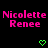 Pixelated text displays 'Nicolette Renee' in bright pink on black background with two green heart symbols below.