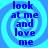 Four identical blue spiral backgrounds with dark blue text reading 'look at me and love me' arranged in a