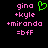 Pixelated text and a green heart icon on black background, with pink text reading gina, +kyle, +miranda, =bff, and a green heart symbol.