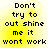Pixelated text on yellow background with black lettering, arranged in four identical quadrants showing 'Don't try to outshine me it won't work'.
