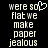 Pixelated text reads 'were so flat we make paper jealous' with a light blue heart symbol above the word 'so', displayed on black background.