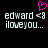 Pixelated text displays 'edward <3 iloveyou...' with a pink heart symbol above the left instance on black background.