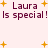 Pixelated text 'Laura is special!' repeated with yellow starbursts on a light pink background.