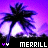Pixelated palm tree silhouette against purple gradient sky with white light burst, text 'MERRILL' and two pink heart symbols below.