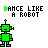 Green pixelated robot with black outline stands below text reading 'DANCE LIKE A ROBOT' on white background.