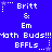 Blue background with white pixelated text and star symbols arranged in a pattern, showing repeated phrases like 'Britt & Em' and 'BFFLs...' with animated star changes
