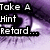 Pixelated purple-toned eye with heart-shaped pupil displays text changes from "Take A Hint Retard..." to "I LOVE YOU!!!"