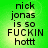 Green background with black text reading 'nick jonas is so FUCKIN hottt' in a pixelated font, displayed across four identical