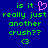 Blue background with green pixelated text reading 'is it really just another crush??' and a pink heart symbol above the text, with a green '<3' symbol below.