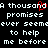 Pixelated text displays 'A thousand promises ever seem to help me before' with a red heart symbol replacing the letter O in 'thousand', repeated side-by-side on black background.
