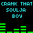 Pixelated cyan text and green audio bars on black background, repeating 'CRANK THAT CRANK THAT SOULJA BOY' with green bar animations.