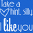 Blue background with white pixelated text reading 'take a' above a heart symbol and 'like you' below it.