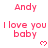 Red text on white background displays 'Andy' and 'I love you baby' with pixelated hearts, arranged in a pattern with repeated text elements