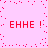 Pixelated pink background with red text 'EHHE!' repeated four times, surrounded by scattered red dots forming a border.