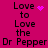A static image with a bright pink background displays repeated text "Love to Love the Dr Pepper" in black pixelated font, with a small pink heart symbol replacing the word "Love" in the top-left text block.