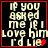 Four identical display pixelated text on black background with red border; each contains text "if you asked me if i love him i'd lie" and a small red heart symbol