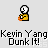 Pixel art animation of a yellow-shirted figure dunking a basketball, with repeated text 'Kevin Yang Dunk It!' and white starbursts on gray background.