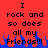 Red background with black pixelated text reading "I rock and so does all my Friends!!!" and blue pixelated flames at the bottom.
