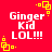 Red background with white text "Ginger Kid LOL!!!" and yellow square corner decorations in four identical quadrants.