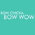 Pixelated text reading 'BOW WOW' in light cyan on a solid teal background with no additional visual elements.
