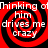 Red and black spiral background with white text reading "thinking of him drives me crazy" repeated in four quadrants.