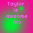 Pixelated text 'Taylor is awsome !!!:)' in pink on a green-to-pink gradient background with four identical
