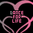 Black background with repeating pink heart outlines and 'DANCE FOR LIFE' text in alternating light gray and pink pixelated font.