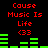 Red text 'Cause Music Is Life <33' appears above green audio equalizer bars on a black background, with two identical frames showing different bar patterns.