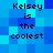 Blue pixelated background with repeated text "Kelsey is the coolest" in dark blue pixels, arranged in a pattern