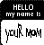 Black and white pixelated image with text 'HELLO my name is' above a speech bubble containing 'your Mom'.