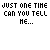 Pixelated text and blue star icons animate across a white background, with repeated phrases 'JUST ONE TIME CAN YOU TELL ME...' and 'THAT I MEAN SOMETHING IN YOUR LIFE' in black and gray.