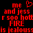 Red pixelated text on black background with heart symbol above 'me' and repeated phrases including 'and jess', 'r soo hott', 'FIRE', 'is jealous', and partial spelling variations.