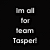 Pixelated text on black background reads 'Im all for team Tasper! (Inside Joke)' with visible pixelation and slight blur.
