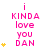 A static image displays pink text reading "i KINDA love you DAN" with yellow star icons on the left side, arranged in a of three and three
