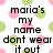 Pixelated text reads 'maria's my name dont wear it out' over a white background with scattered pink and green circular shapes.