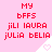 Pink background with red pixelated text reading "MY bFFS jili laura julia belia" and white triangular shapes containing pink hearts.