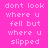 Pixelated text on a pink background with alternating light and dark pink sections displaying 'dont look where u fell but where u slipped' in white and light pink letters.