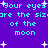 Pixelated cyan text repeats 'Your eyes are the size of the moon' across a purple background with scattered white star shapes.