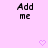 A static image with a light pink background featuring repeated 'Add me' text and small purple heart symbols
