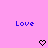 Pixelated blue text 'Love' appears twice on a pink background with two black pixelated hearts below.