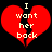Red broken heart with white text "I want her back" on black background, two identical frames showing static image.