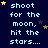 Dark blue background with light blue text repeating 'shoot for the moon, hit the stars...' and scattered yellow and gray stars.