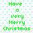 Green pixelated text reading 'Have a very Merry Christmas' on a white background with light blue dots, displayed in two identical vertical