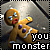 Pixelated gingerbread figure with blue eyes and red mouth stands against gray background, text "you monster" below.