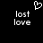 Pixelated white text 'lost love' on black background with a pixelated heart symbol above, displayed in two identical side-by-side arrangements.