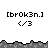 [br0k3n.] text and '/3' symbol repeated across a pixelated landscape with gray terrain borders.